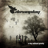 Downplay - A Day Without Gravity