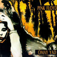 Pink Floyd - Omay Yad, 1969-70