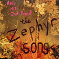Red Hot Chili Peppers - Zephyr Song (Single 1)