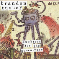 Brandon Tussey - Outfitted For The Apocalypse