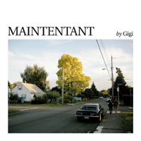 Gigi - Maintentant