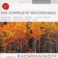 Sergei Rachmaninoff - His Complete Recordings (CD 9) Chopin, Sen-Sans, Tchaikovsky, Moszkowski, Debussy, etc.