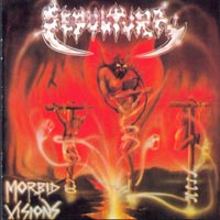 Sepultura - Morbid Visions (Limited Edition)