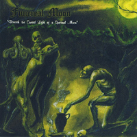 Funereal Moon - Beneath The Cursed Light Of A Spectral Moon