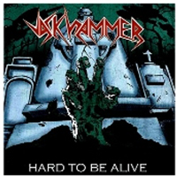 Jackhammer - Hard To Be Alive