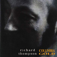 Richard Thompson - Columbia Gold (CD 1)