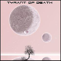 Tyrant Of Death - Ep1 (EP)