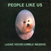 People Like Us - Lassie House / Jumble Massive