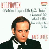Louis Lortie - Beethoven - 15 Variations & Fugue, Op. 35, Eroica; 6 Variations In F, Op. 34