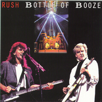 Rush - 1984.09.27 - Bottle Of Booze (Landover, Maryland, USA)