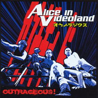 Alice in Videoland - Outrageous!