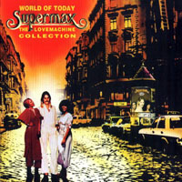 Supermax - World Of Today + The LoveMachine Collection