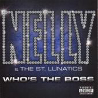 Nelly - Whos The Boss (with The St Lunatics)