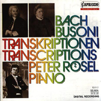 Peter Rosel - Bach-Busoni Piano Transcriptions play Peter Rosel