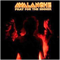 Avalanche (USA) - Pray For The Sinner
