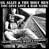 GG Allin - You Give Love A Bad Name