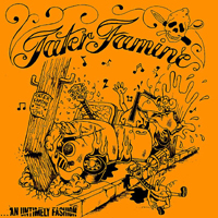 Tater Famine - ...An Untimely Fashion