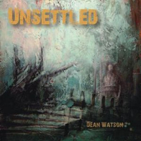 Dean Watson - Unsettled