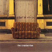 Cranberries - I Can't Be With You (Uk Single) (CD 1)