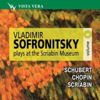 Vladimir Sofronitsky - Sofronitsky Plays At The Scriabin Museum Vol. 6
