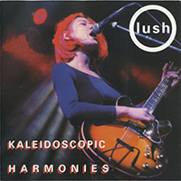 Lush - Kaleidoscopic Harmonies