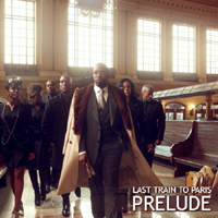 Diddy Dirty Money - Last Train To Paris: Prelude