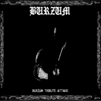 Burzum - Burzum Tribute Attakk