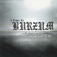 Burzum - A Tribute To Burzum - Triumph Und Wille (CD 2)