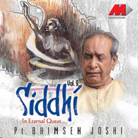 Pandit Bhimsen Joshi - Siddhi In Eternal Quest vol. 9