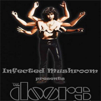 Infected Mushroom - Infected Mushroom Presents: The Doors Remixed (CD 2)