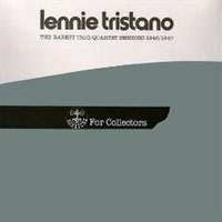 Lennie Tristano - The Rarest Trio - Quartet Sessions, 1946-47
