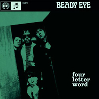 Beady Eye - Four Letter Word (Single)