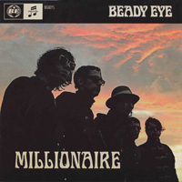 Beady Eye - Millionaire (Single)