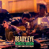 Beady Eye - Acoustic Session Live: Abbey Road Studios, 3rd June 2013