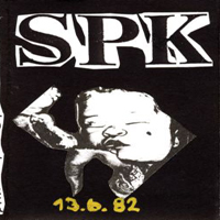 SPK - Live at the Danceteria (New York, 13.6.1982)