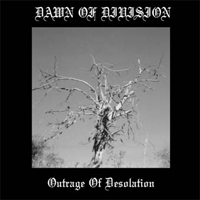 Dawn Of Division - Outrage Of Desolation