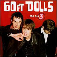 60 Ft. Dolls - The Big 3