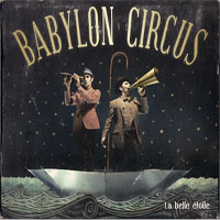 Babylon Circus - La Belle Etoile