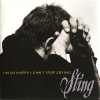 Sting - I'm So Happy I Can't Stop Crying (Single)