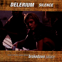 Delerium - Silence (Music From The Motion Picture ''Brokedown Palace'')