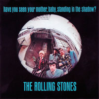 Rolling Stones - Singles 1965-1967 (CD 7 - Have You Seen Your Mother Baby, Standing In The Shadow)
