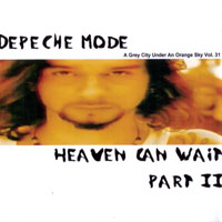 Depeche Mode - A Grey City Under An Orange Sky (CD 31: Heaven Can Wait, Part II)
