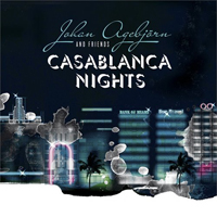 Johan Agebjorn - Casablanca Nights