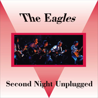 Eagles - Second Night: Unplugged (CD 2)