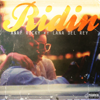 Lana Del Rey - Unreleased Songs & Demos: Ridin' (feat. The Kickdrums & A$AP Rocky)