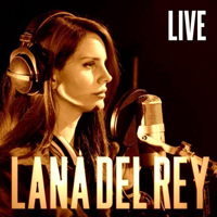 Lana Del Rey - Unreleased Songs & Demos: Ten Dollar Ring (Live)
