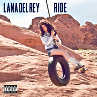 Lana Del Rey - Ride (UK Version) (Single)
