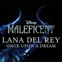 Lana Del Rey - Once Upon A Dream (From 'Maleficent') [Single]