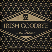 Mac Lethal - Irish Goodbye