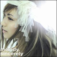 Melody (JPN) - Sincerely
